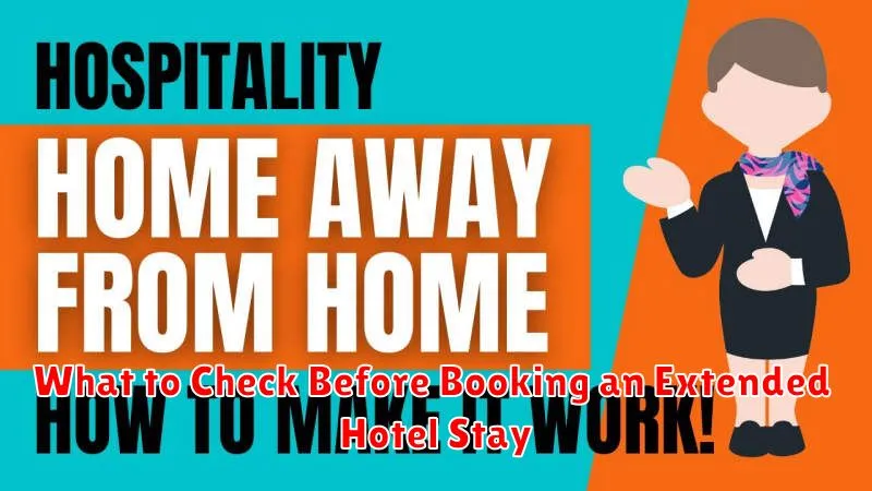 What to Check Before Booking an Extended Hotel Stay